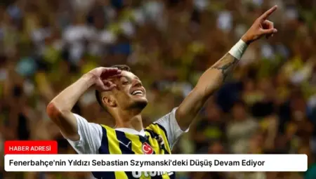 Fenerbahçe’nin Yıldızı Sebastian Szymanski’deki Düşüş Devam Ediyor