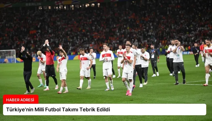 Türkiye’nin Milli Futbol Takımı Tebrik Edildi