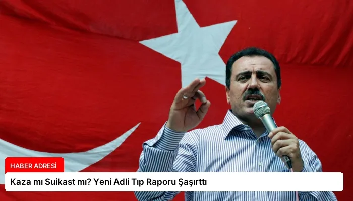 Kaza mı Suikast mı? Yeni Adli Tıp Raporu Şaşırttı