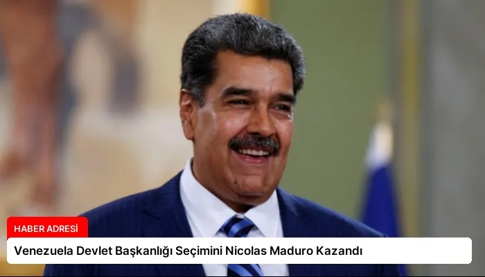 Venezuela Devlet Başkanlığı Seçimini Nicolas Maduro Kazandı