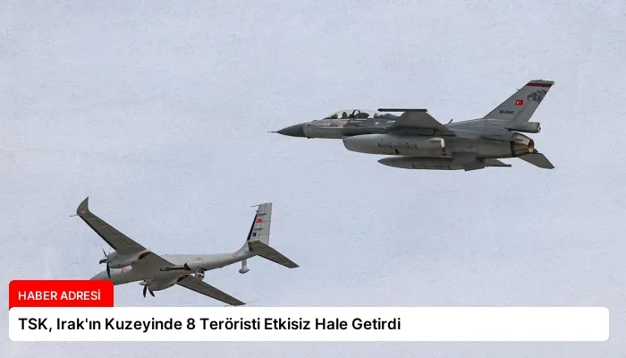TSK, Irak’ın Kuzeyinde 8 Teröristi Etkisiz Hale Getirdi