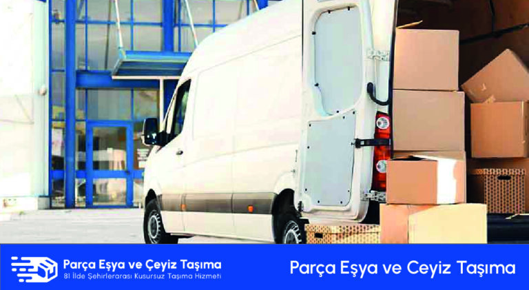 Parça Eşya Taşıma, Çeyiz Taşıma ve Öğrenci Eşya Taşıma: Dikkat Edilmesi Gerekenler