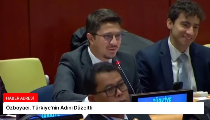 Özboyacı, Türkiye’nin Adını Düzeltti