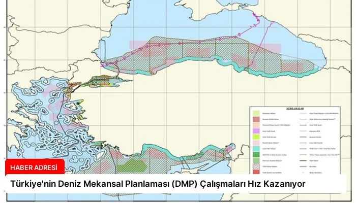 Türkiye’nin Deniz Mekansal Planlaması (DMP) Çalışmaları Hız Kazanıyor