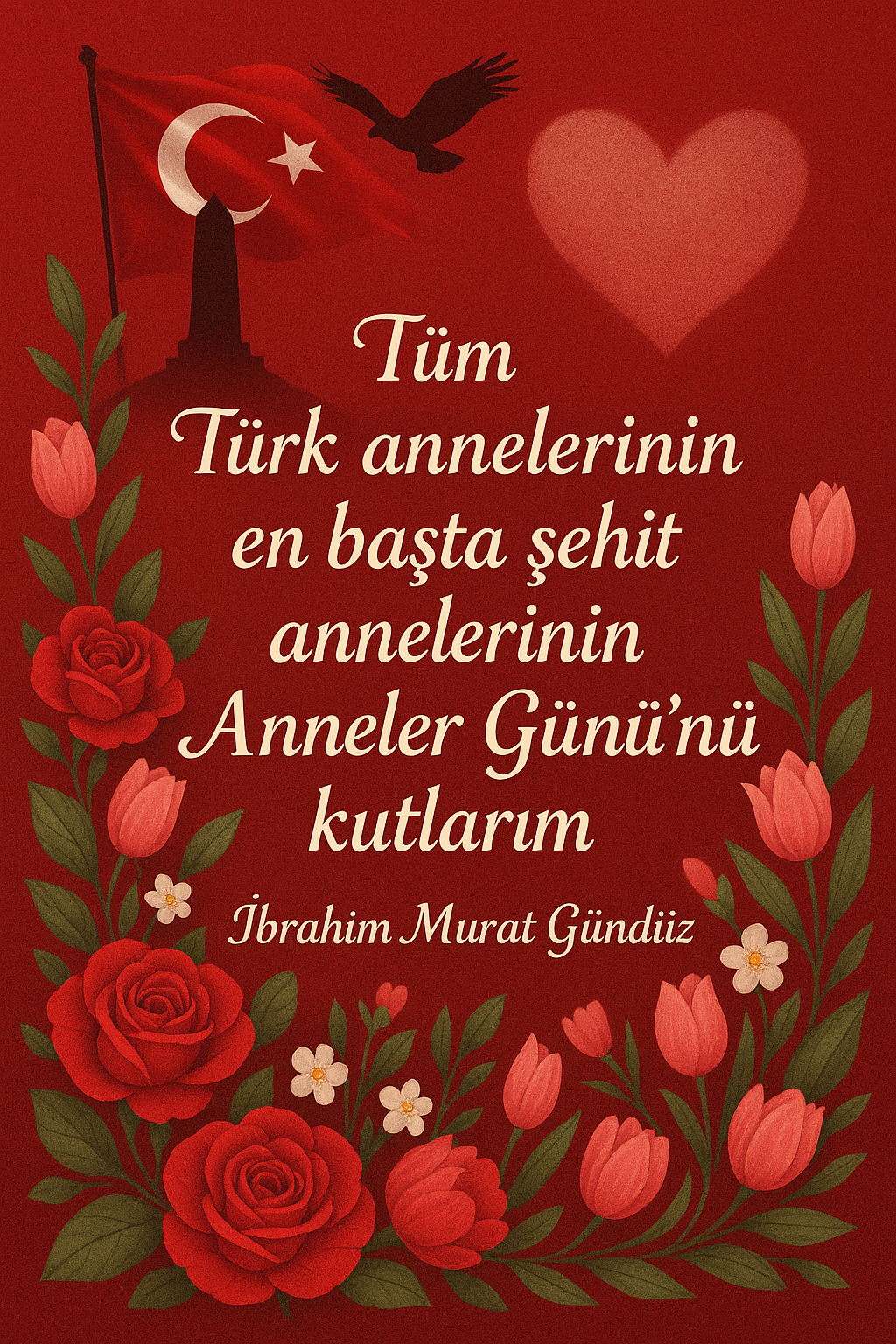İbrahim Murat Gündüz’den Muhsin Yazıcıoğlu Vurgulu Anneler Günü Mesajı: “Bu milletin duası, şehit analarının yüreğindedir”