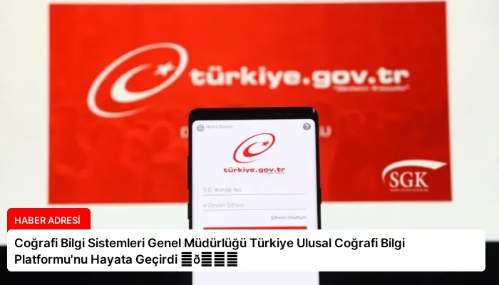 Coğrafi Bilgi Sistemleri Genel Müdürlüğü Türkiye Ulusal Coğrafi Bilgi Platformu’nu Hayata Geçirdi ⏬👇