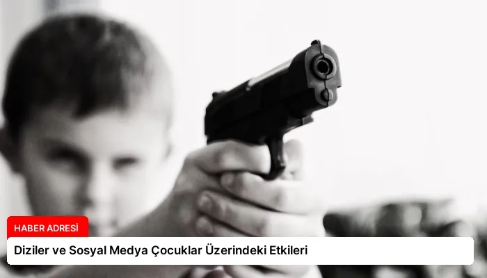 Diziler ve Sosyal Medya Çocuklar Üzerindeki Etkileri