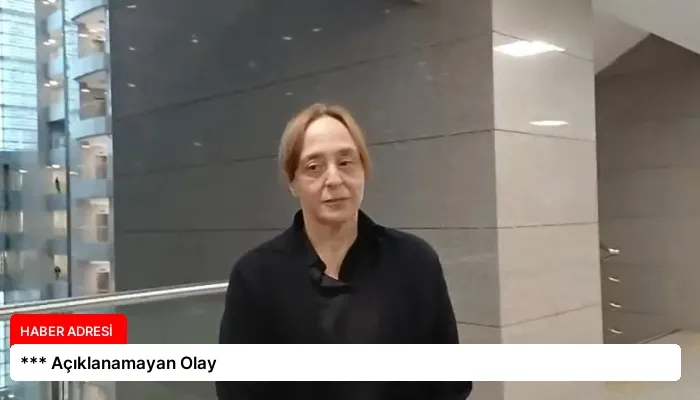 *** Açıklanamayan Olay