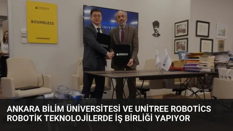 Ankara Bilim Üniversitesi ve Unitree Robotics Robotik Teknolojilerde İş Birliği Yapıyor