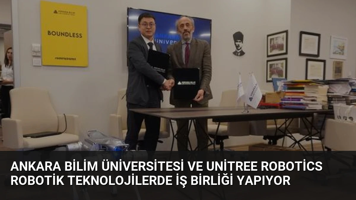 Ankara Bilim Üniversitesi ve Unitree Robotics Robotik Teknolojilerde İş Birliği Yapıyor