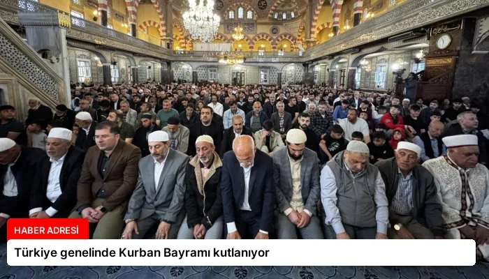 Türkiye genelinde Kurban Bayramı kutlanıyor