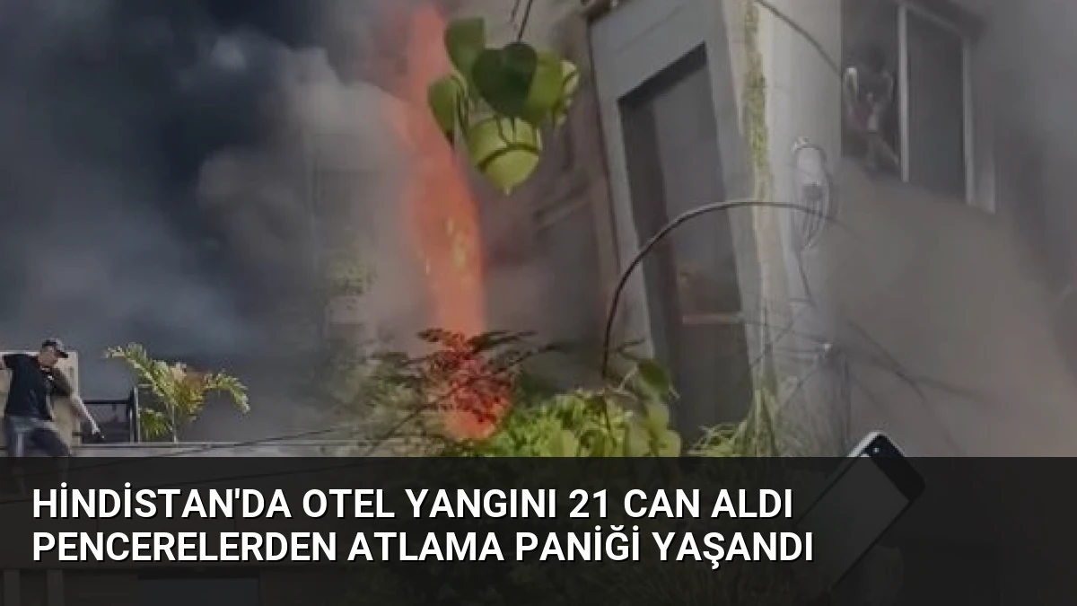 Hindistan’da Otel Yangını 21 Can Aldı Pencerelerden Atlama Paniği Yaşandı