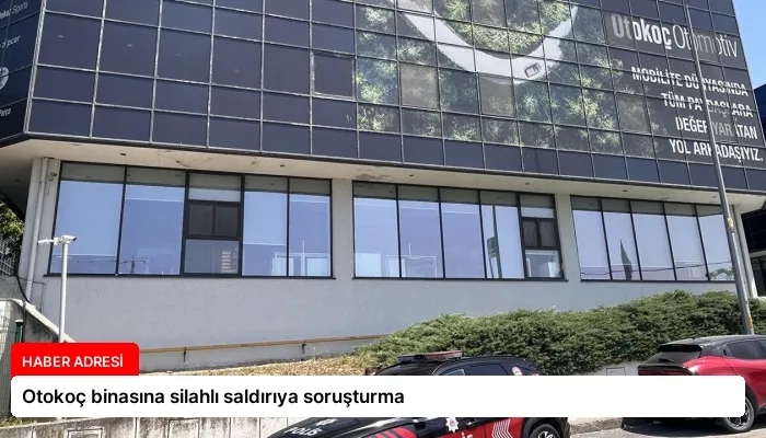 Otokoç binasına silahlı saldırıya soruşturma