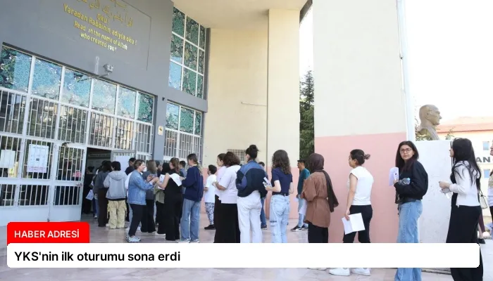 YKS’nin ilk oturumu sona erdi
