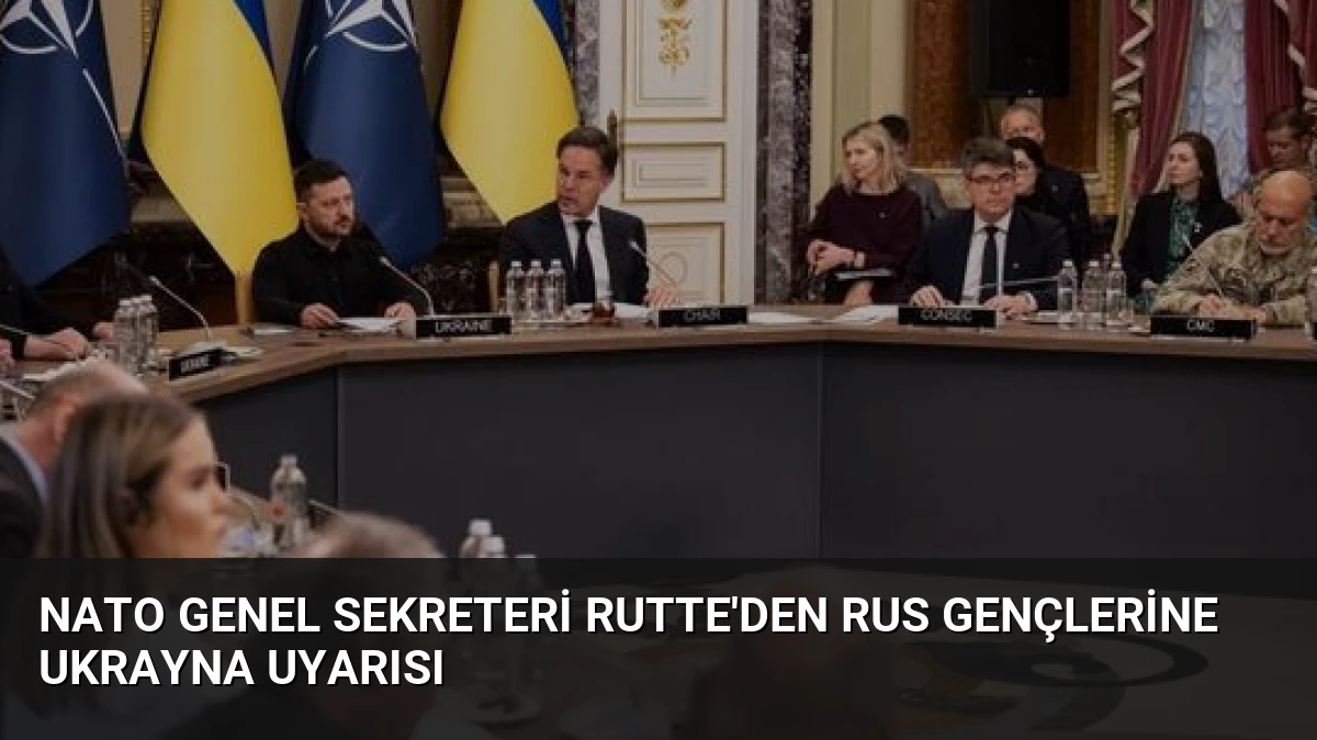 NATO Genel Sekreteri Rutte’den Rus gençlerine Ukrayna uyarısı