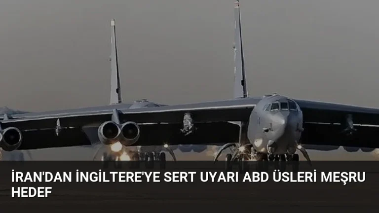 İran’dan İngiltere’ye Sert Uyarı ABD Üsleri Meşru Hedef