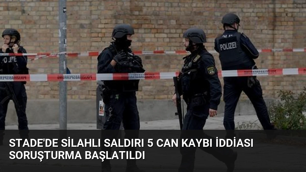 Stade’de Silahlı Saldırı 5 Can Kaybı İddiası Soruşturma Başlatıldı