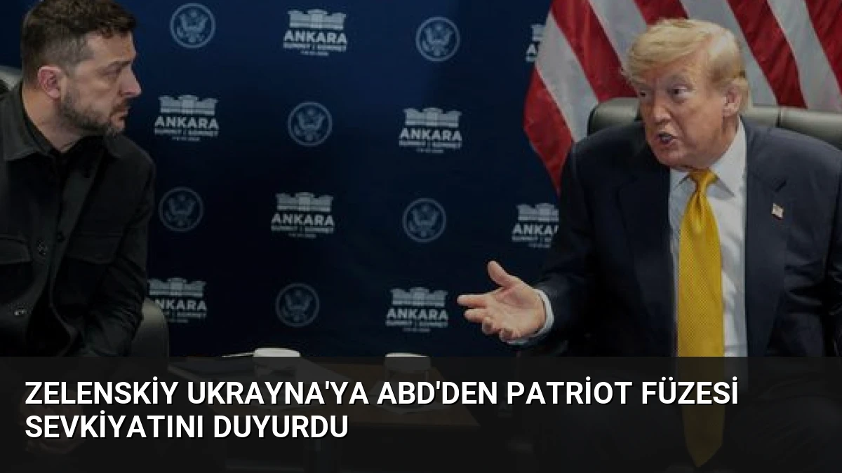Zelenskiy Ukrayna’ya ABD’den Patriot Füzesi Sevkiyatını Duyurdu