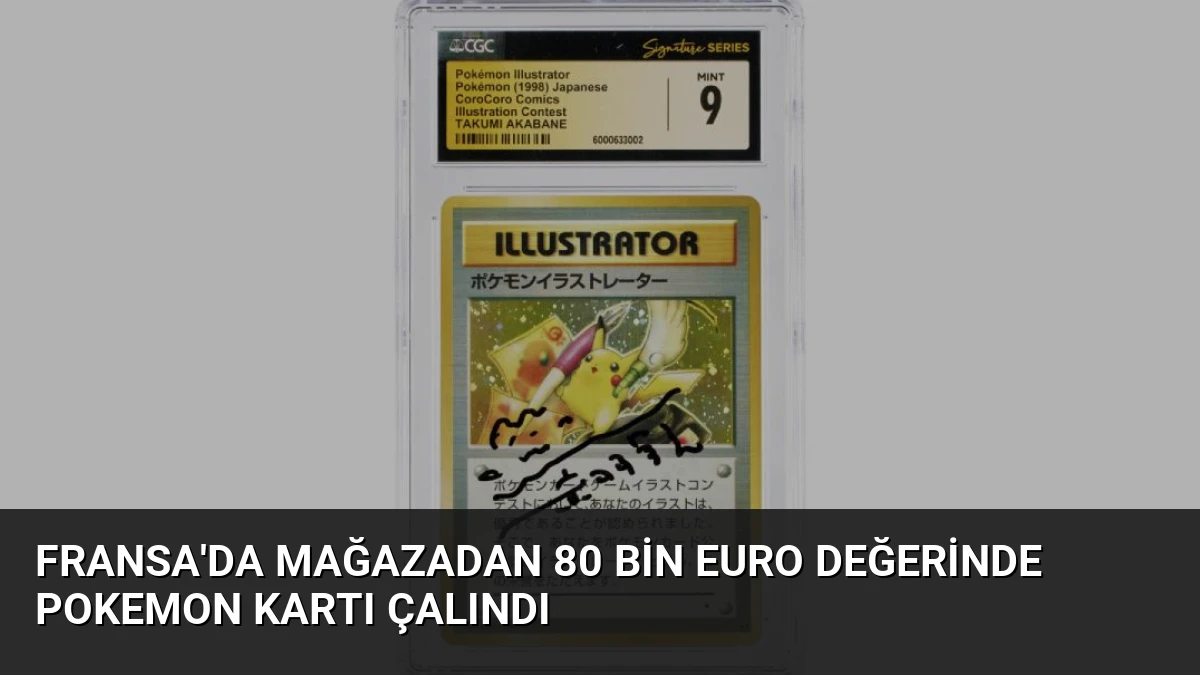 Fransa’da Mağazadan 80 Bin Euro Değerinde Pokemon Kartı Çalındı