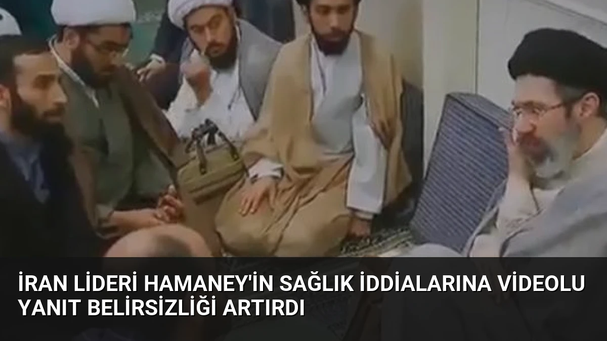 İran Lideri Hamaney’in Sağlık İddialarına Videolu Yanıt Belirsizliği Artırdı
