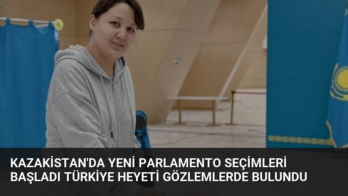Kazakistan’da Yeni Parlamento Seçimleri Başladı Türkiye Heyeti Gözlemlerde Bulundu