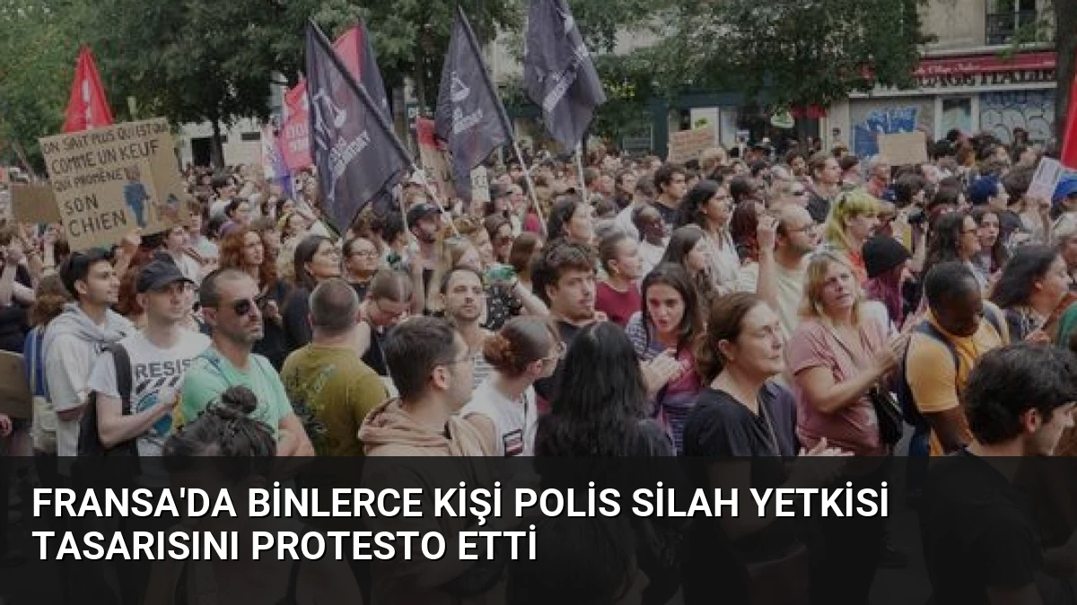 Fransa’da Binlerce Kişi Polis Silah Yetkisi Tasarısını Protesto Etti