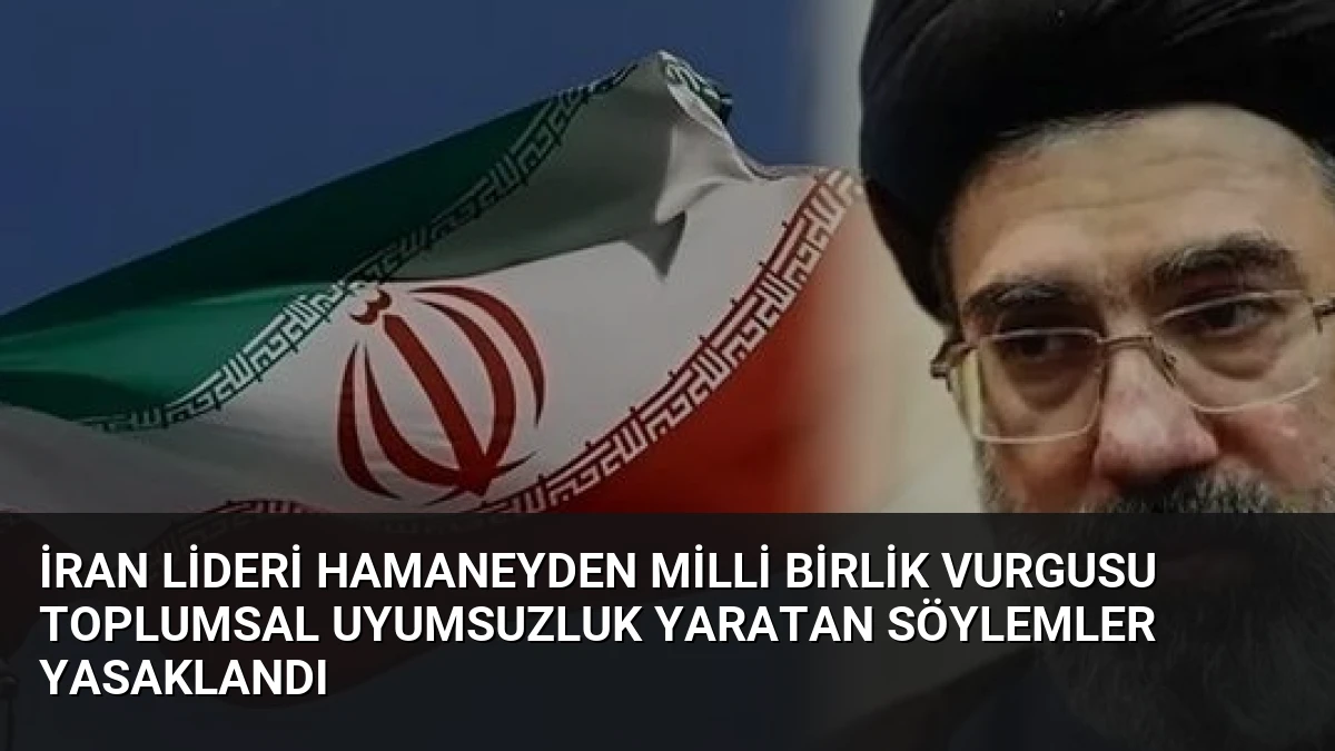 İran Lideri Hamaneyden Milli Birlik Vurgusu Toplumsal Uyumsuzluk Yaratan Söylemler Yasaklandı