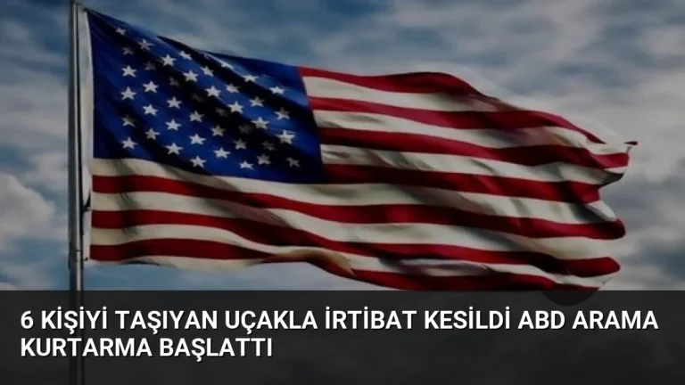 6 Kişiyi Taşıyan Uçakla İrtibat Kesildi ABD Arama Kurtarma Başlattı