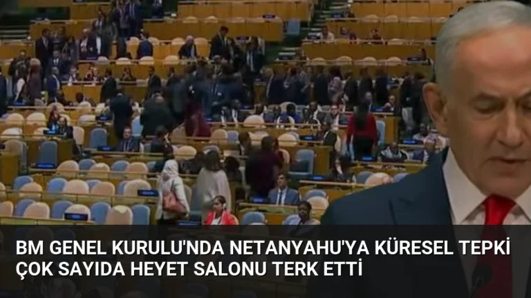 BM Genel Kurulu’nda Netanyahu’ya Küresel Tepki Çok Sayıda Heyet Salonu Terk Etti