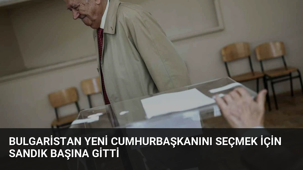 Bulgaristan Yeni Cumhurbaşkanını Seçmek İçin Sandık Başına Gitti