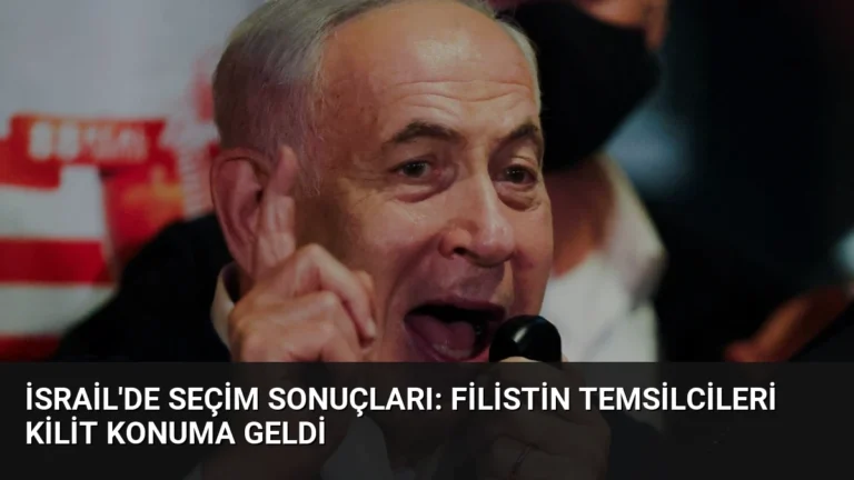İsrail’de Seçim Sonuçları: Filistin Temsilcileri Kilit Konuma Geldi