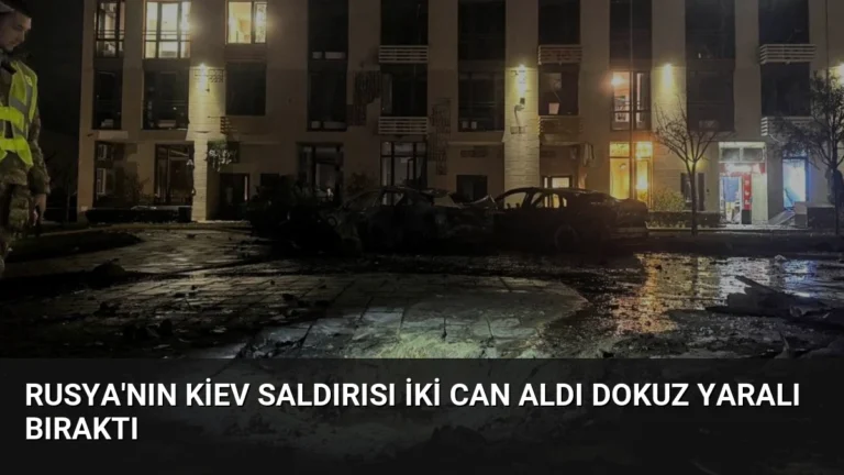 Rusya’nın Kiev Saldırısı İki Can Aldı Dokuz Yaralı Bıraktı