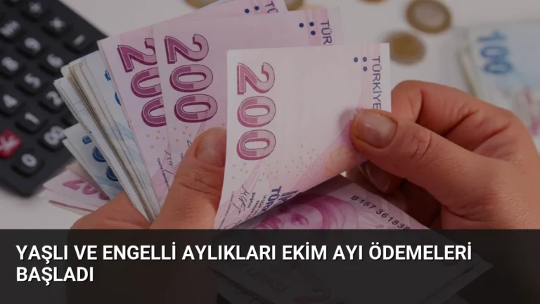 Yaşlı ve Engelli Aylıkları Ekim Ayı Ödemeleri Başladı